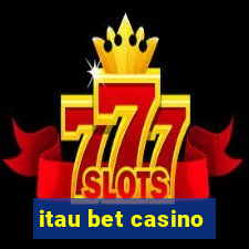 itau bet casino